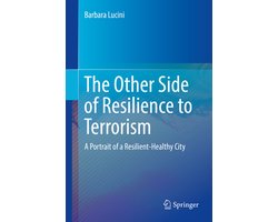 The Other Side of Resilience to Terrorism