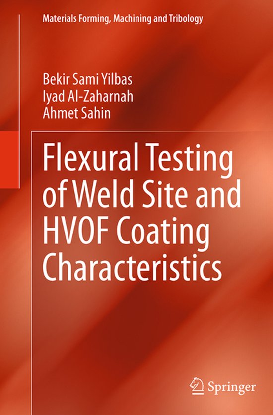 Boek "Flexural Testing of Weld Site and HVOF Coating Characteristics" door Bekir Sami Yilbas, Iyad Al-Zaharnah, Ahmet Sahin. De cover is rood met witte tekst.