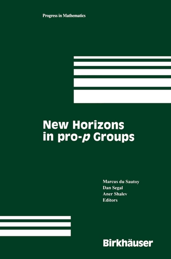 Livre 'New Horizons in pro-p Groups' avec des rayures blanches sur fond vert. Avec 'Progress in Mathematics' et 'Birkhäuser'.