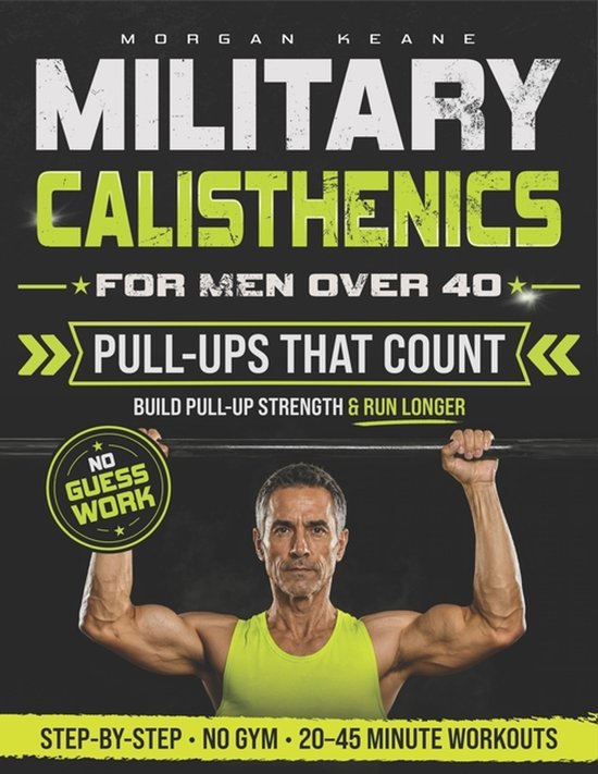 Couverture du livre 'Military Calisthenics for Men Over 40'. Un homme fait une traction.