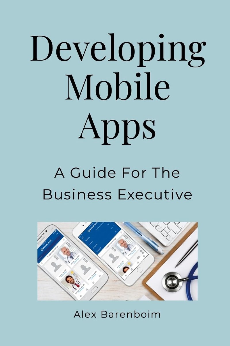 Mobile Apps: A Guide For The Business Executive