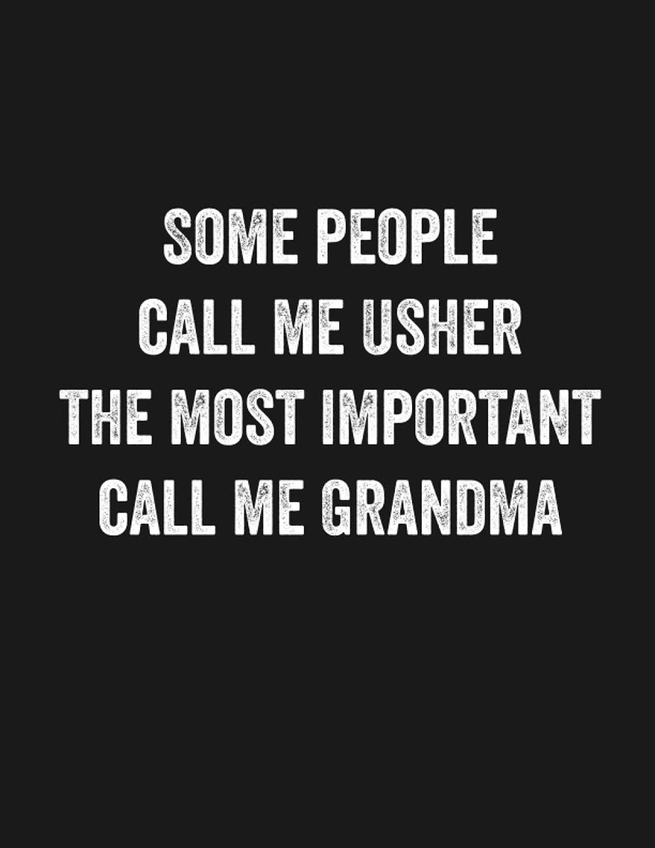 People Call Me Usher the Most Important Call Me Grandma: 2 Year Undated Weekly Planner for Grandmoms with Funny Usher Grandma Saying