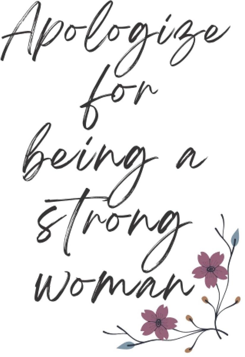 For being a strong woman