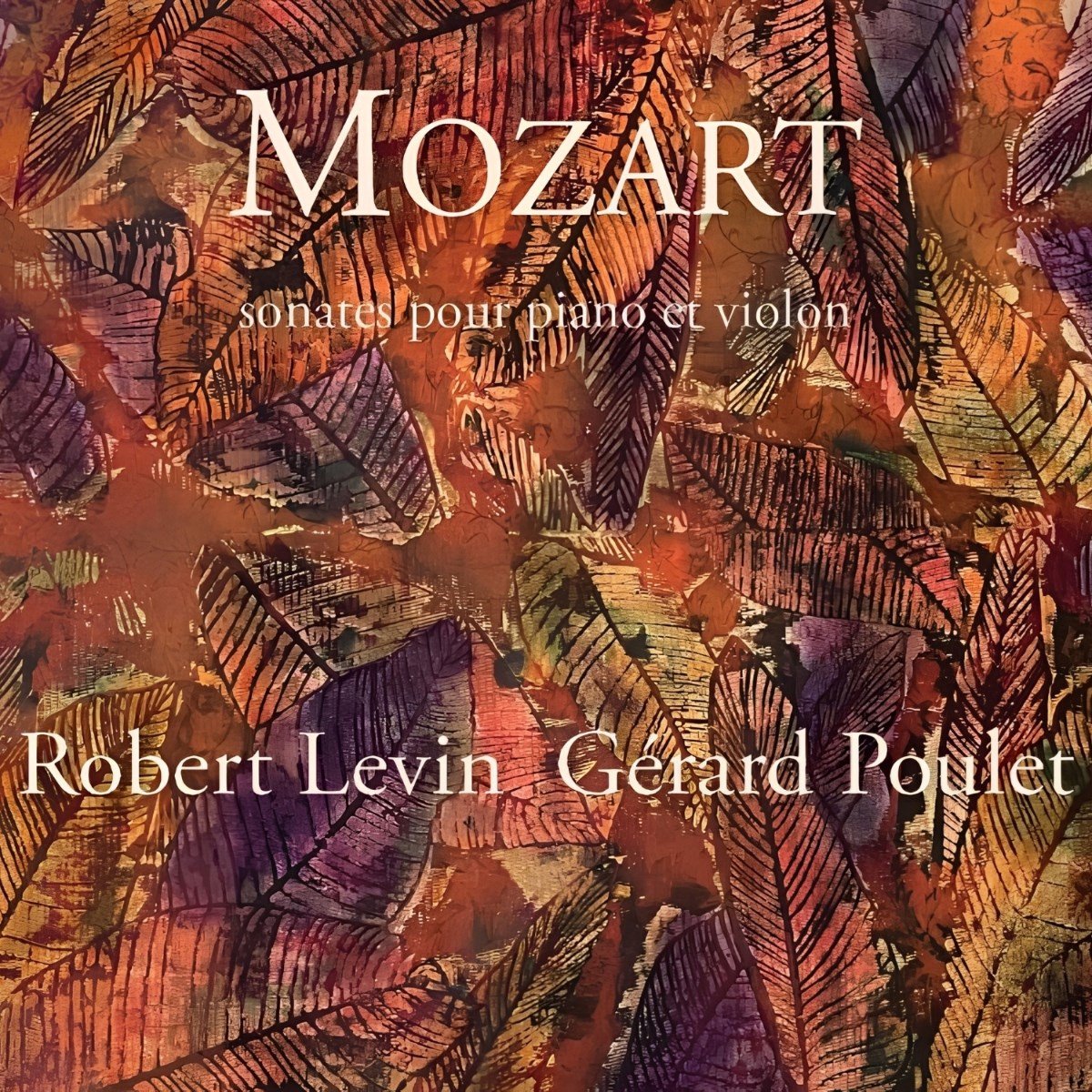 Robert Levin & Gerard Poulet - Sonates Pour Piano Et Violon (CD)