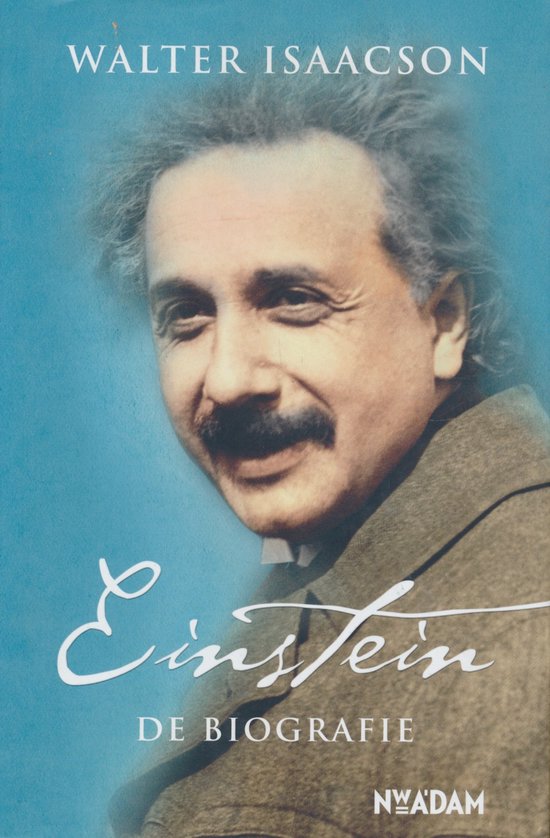 Boekomslag: portret van Albert Einstein met de tekst "Einstein DE BIOGRAFIE" en "WALTER ISAACSON"