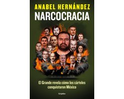 Narcocracia: El Grande revela cómo los cárteles conquistaron México / Narcocracy: El Grande Reveals How the Cartels Conquered Mexico
