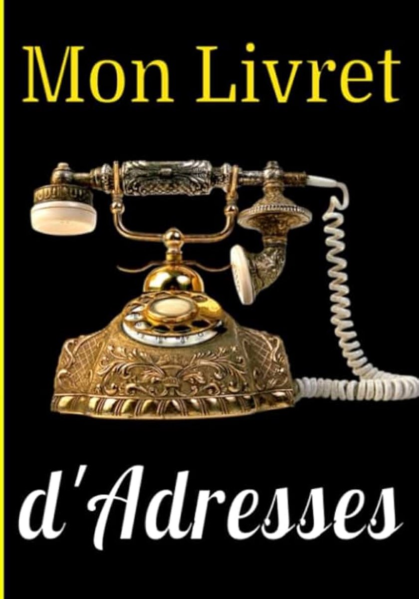 Livret d'adresses: Beau et Grand Carnet de Contacts téléphoniques, adresses, mails avec lettres alphabétiques.