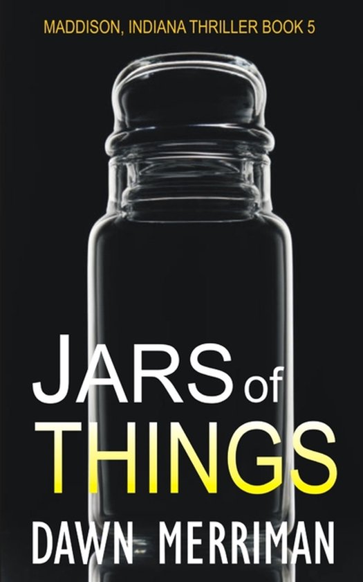 Maddison, Indiana Thrillers- JARS of THINGS - cover