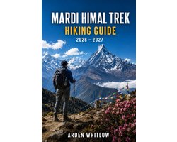 Epic Trails of the World- Mardi Himal Trek Hiking Guide 2026 - 2027