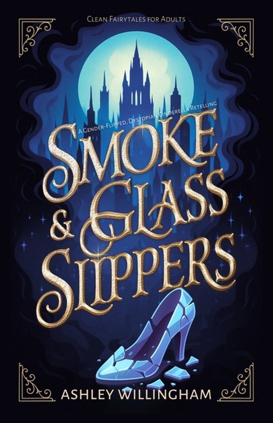 Clean Fairytales for Adults- Smoke and Glass Slippers - cover
