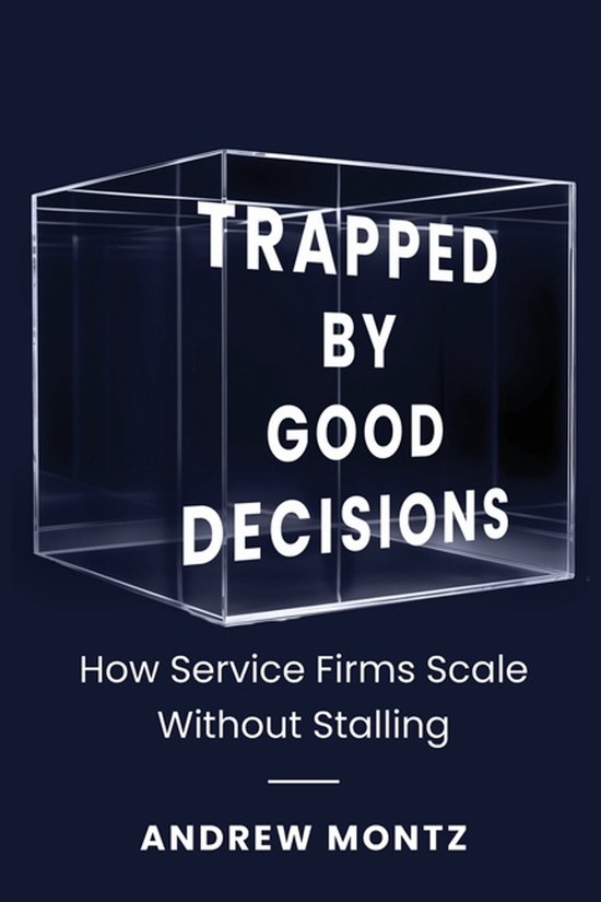 Trapped by Good Decisions - cover