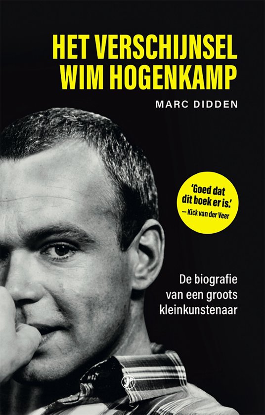 Boekcover met de titel 'Het verschijnsel Wim Hogenkamp' en een zwart-wit portret van Wim Hogenkamp.