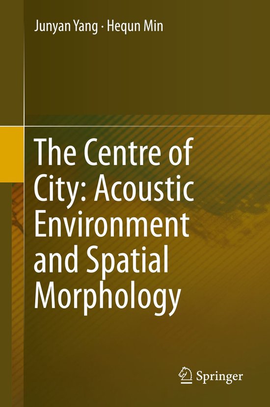 The Centre of City: Acoustic Environment and Spatial Morphol ... - cover