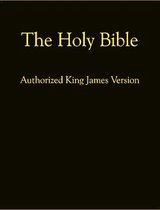 The Holy Bible: Authorized King James Version