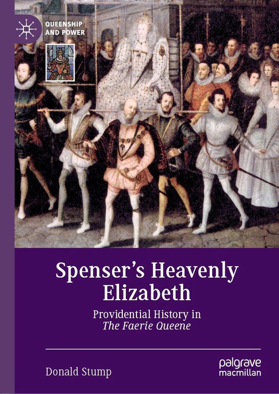 Queenship and Power Spenser’s Heavenly Elizabeth (ebook), Donald