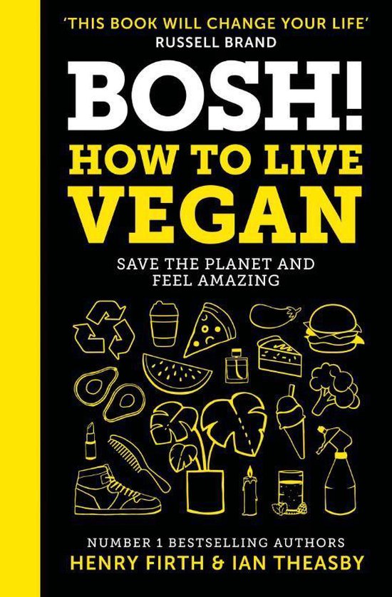BOSH How to Live Vegan Simple tips and easy ecofriendly plan ... - cover
