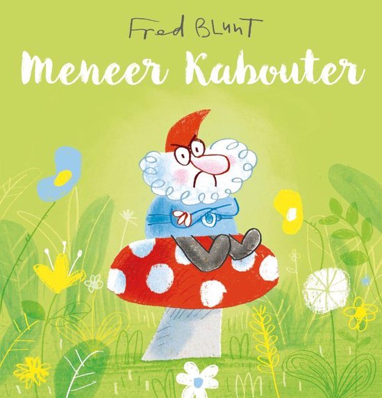 Meneer Kabouter, Fred Blunt | 9789492600196 | Boeken | Bol.Com