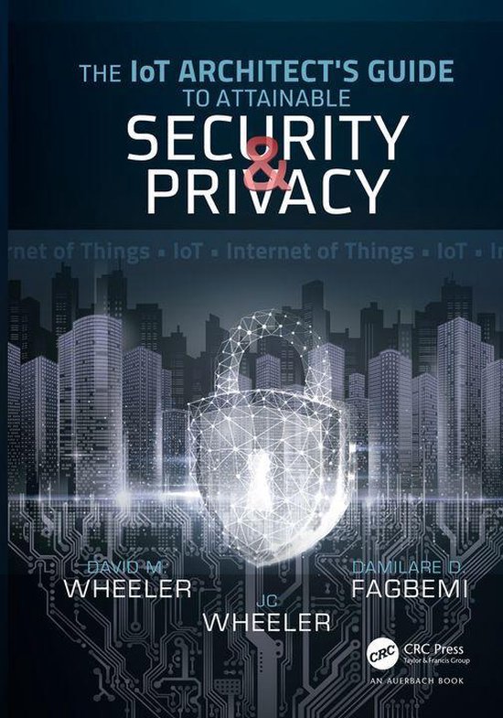 The IoT Architect's Guide to Attainable Security and Privacy - cover