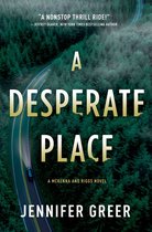 A McKenna and Riggs Novel 1 - A Desperate Place