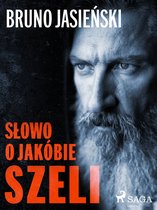 Polish Classics - Słowo o Jakóbie Szeli