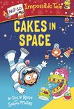 A Not-So-Impossible Tale - Cakes in Space