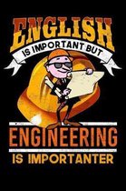 English Is Important But Engineering Is Importanter