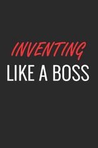 Inventing Like a Boss
