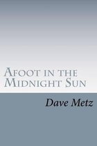 Afoot in the Midnight Sun