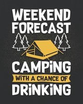 Weekend Forecast Camping with a Chance of Drinking