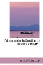 Education in Its Relation to Manual Industry