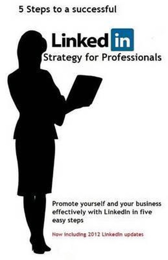 5 steps to a successful LinkedIn Strategy for Professionals