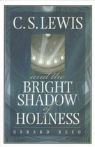 C.S. Lewis and the Bright Shadow of Holiness