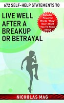 672 Self-help Statements to Live Well After a Breakup or Betrayal