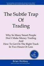 The Subtle Trap of Trading