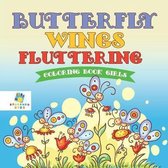 Butterfly Wings Fluttering Coloring Book Girls