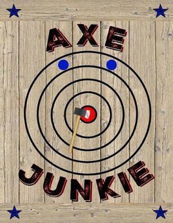 Axe Junkie, Axe Throwing Affections 9781094918655 Boeken