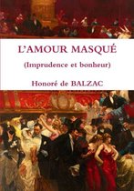 L'Amour Masque (Imprudence Et Bonheur)