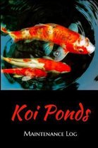 Koi Ponds Maintenance Log