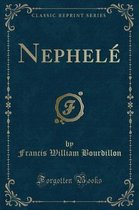 Nephele (Classic Reprint)
