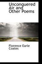 Unconquered Air and Other Poems