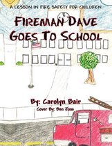 Fireman Dave Goes To School