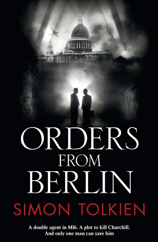 Boekcover van "Orders from Berlin" van Simon Tolkien. Twee mannen in silhouet staan voor een gebouw met een koepel. Boven hen vliegen vliegtuigen.