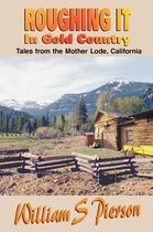 Roughing It in Gold Country