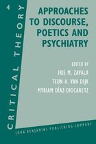 Approaches to Discourse, Poetics and Psychiatry
