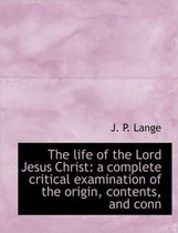 The Life of the Lord Jesus Christ