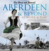 Aberdeen and Beyond