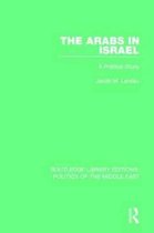 Routledge Library Editions: Politics of the Middle East-The Arabs in Israel