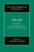 The New Cambridge History of Islam - The New Cambridge History of Islam: Volume 2, The Western Islamic World, Eleventh to Eighteenth Centuries