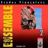 Etudes Francaises. Ensemble 2. Schüler-Cd
