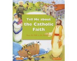 Tell Me about the Catholic Faith
